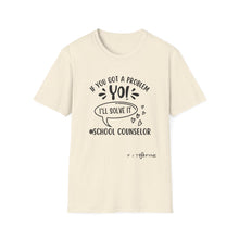 Load image into Gallery viewer, School Counselor T‑Shirt — "If You Got a Problem, Yo! I'll Solve It" Graphic Tee