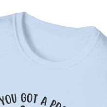 Load image into Gallery viewer, School Counselor T‑Shirt — "If You Got a Problem, Yo! I'll Solve It" Graphic Tee