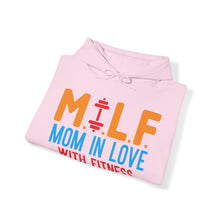 Load image into Gallery viewer, M.I.L.F. Mom In Love With Fitness Hoodie