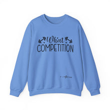Load image into Gallery viewer, What Competition Sweatshirt