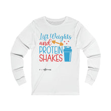 Load image into Gallery viewer, Lift Weights and Protein Shakes Long Sleeve Tee