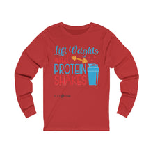 Load image into Gallery viewer, Lift Weights and Protein Shakes Long Sleeve Tee