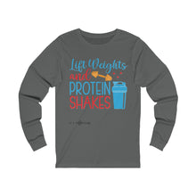Load image into Gallery viewer, Lift Weights and Protein Shakes Long Sleeve Tee