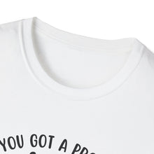 Load image into Gallery viewer, School Counselor T‑Shirt — "If You Got a Problem, Yo! I'll Solve It" Graphic Tee