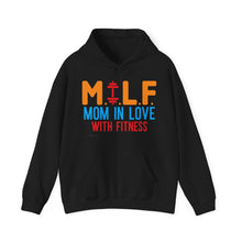 Load image into Gallery viewer, M.I.L.F. Mom In Love With Fitness Hoodie