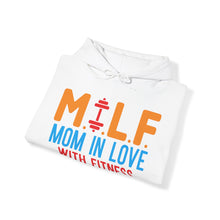 Load image into Gallery viewer, M.I.L.F. Mom In Love With Fitness Hoodie