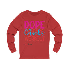 Load image into Gallery viewer, Dope Chicks Workout Long Sleeve Tee
