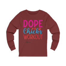 Load image into Gallery viewer, Dope Chicks Workout Long Sleeve Tee