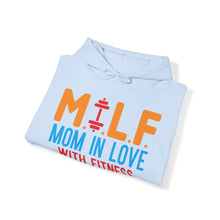 Load image into Gallery viewer, M.I.L.F. Mom In Love With Fitness Hoodie