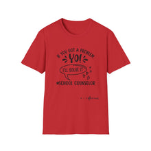 Load image into Gallery viewer, School Counselor T‑Shirt — "If You Got a Problem, Yo! I'll Solve It" Graphic Tee