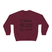 Load image into Gallery viewer, Calories Don't Count On The Weekend Sweatshirt