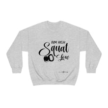Load image into Gallery viewer, Aim High Squat Low Sweatshirt