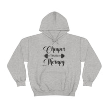 Load image into Gallery viewer, Cheaper Than Therapy Hoodie