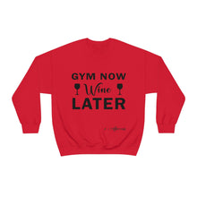 Load image into Gallery viewer, Gym Now Wine Later Sweatshirt
