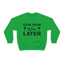 Load image into Gallery viewer, Gym Now Wine Later Sweatshirt