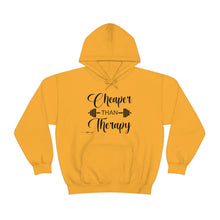 Load image into Gallery viewer, Cheaper Than Therapy Hoodie