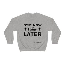 Load image into Gallery viewer, Gym Now Wine Later Sweatshirt
