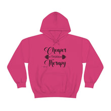 Load image into Gallery viewer, Cheaper Than Therapy Hoodie