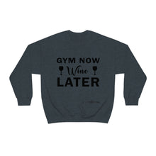 Load image into Gallery viewer, Gym Now Wine Later Sweatshirt