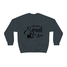 Load image into Gallery viewer, Aim High Squat Low Sweatshirt