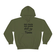 Load image into Gallery viewer, No Pain No Gain Shut Up & Train Hoodie
