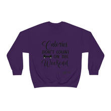 Load image into Gallery viewer, Calories Don't Count On The Weekend Sweatshirt