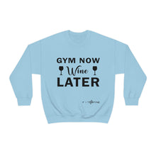 Load image into Gallery viewer, Gym Now Wine Later Sweatshirt