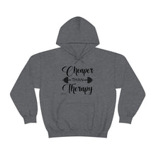 Load image into Gallery viewer, Cheaper Than Therapy Hoodie