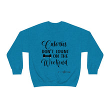Load image into Gallery viewer, Calories Don't Count On The Weekend Sweatshirt