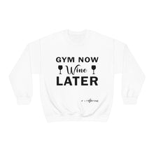 Load image into Gallery viewer, Gym Now Wine Later Sweatshirt