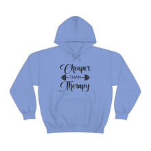 Load image into Gallery viewer, Cheaper Than Therapy Hoodie