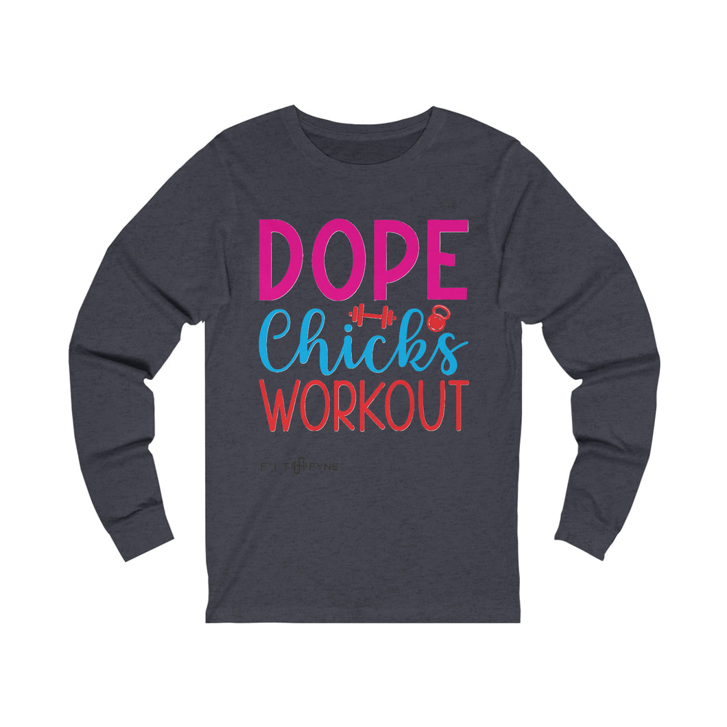 Dope Chicks Workout Long Sleeve Tee