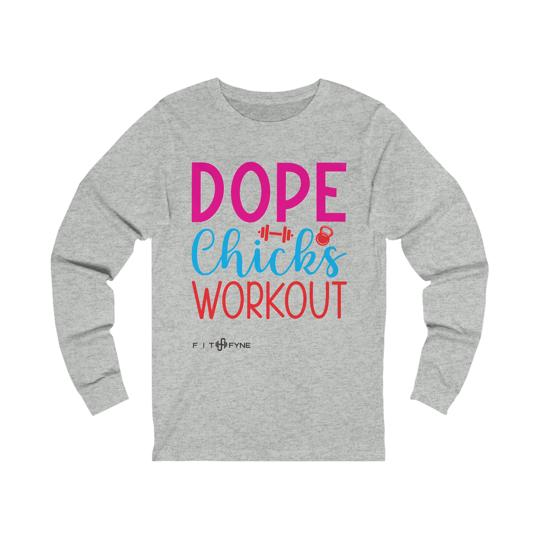 Dope Chicks Workout Long Sleeve Tee