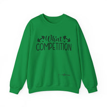 Load image into Gallery viewer, What Competition Sweatshirt
