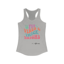 Load image into Gallery viewer, Fit Vibes and Thick Thighs Racerback Tank
