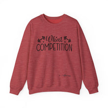 Load image into Gallery viewer, What Competition Sweatshirt
