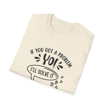 Load image into Gallery viewer, School Counselor T‑Shirt — "If You Got a Problem, Yo! I'll Solve It" Graphic Tee
