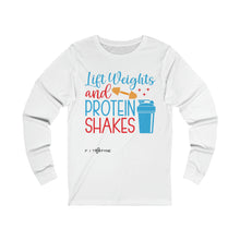 Load image into Gallery viewer, Lift Weights and Protein Shakes Long Sleeve Tee
