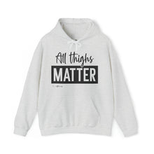 Load image into Gallery viewer, All Thighs Matter Hoodie
