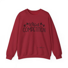 Load image into Gallery viewer, What Competition Sweatshirt
