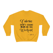 Load image into Gallery viewer, Calories Don&#39;t Count On The Weekend Sweatshirt
