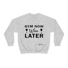 Load image into Gallery viewer, Gym Now Wine Later Sweatshirt
