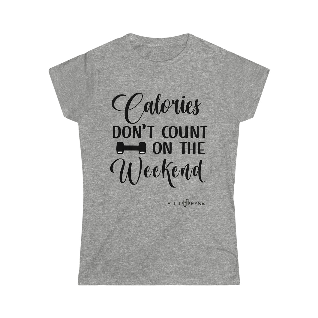 Calories Don't Count on The Weekend Tee